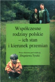Współczesne rodziny polskie - ich stan i kierunek przemian