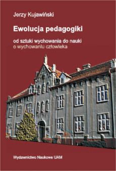 Ewolucja pedagogiki: od sztuki wychowania do nauki o wychowaniu człowieka