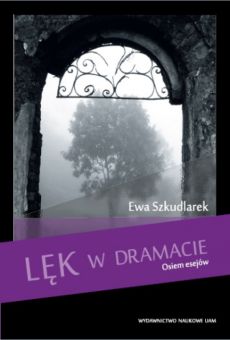 Lęk w dramacie. Osiem esejów