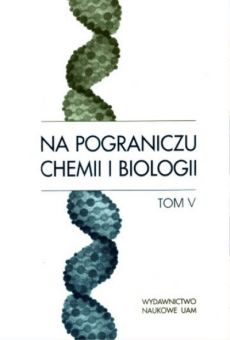 Na pograniczu chemii i biologii, tom V