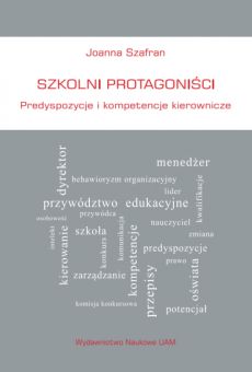 Szkolni protagoniści. Predyspozycje i kompetencje kierownicze