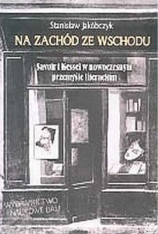 Na Zachód ze Wschodu. Savoir i Kessel w nowoczesnym przemyśle literackim