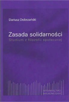 Zasada solidarności. Studium z filozofii społecznej