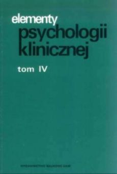 Elementy psychologii klinicznej, T. IV
