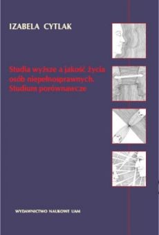 Studia wyższe a jakość życia osób niepełnosprawnych. Studium porównawcze