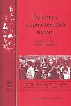 Roczniki Socjologii Rodziny, tom XVI. Dylematy współczesnych rodzin
