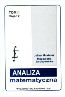Analiza matematyczna, T.II, cz.2: Miara i całka - teoria ogólna