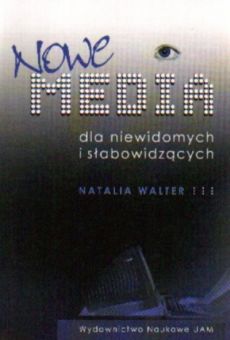 Nowe media dla niewidomych i słabowidzących