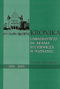 Kronika Uniwersytetu im. Adama Mickiewicza w Poznaniu za lata akademickie 1996-1999