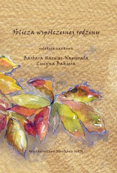 Oblicza współczesnej rodziny. Wybrane aspekty