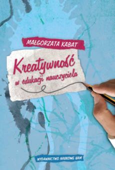 Kreatywność w edukacji nauczyciela