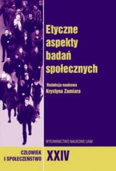 Człowiek i Społeczeństwo, tom XXIV     Etyczne aspekty badań społecznych