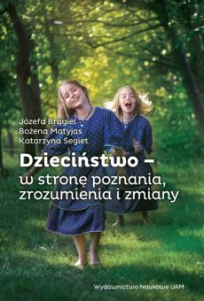 Dzieciństwo – w stronę poznania, zrozumienia i zmiany