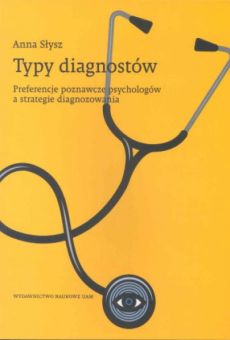 Typy diagnostów. Preferencje poznawcze psychologów a strategie diagnozowania