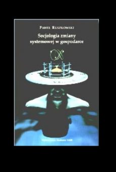Socjologia zmiany systemowej w gospodarce