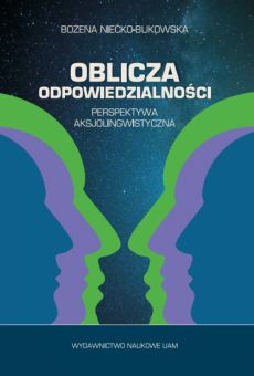 Oblicza odpowiedzialności. Perspektywa aksjolingwistyczna
