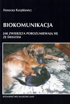 Biokomunikacja. Jak zwierzęta porozumiewają się ze światem