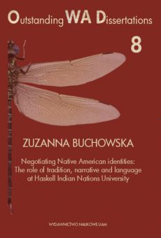 Negotiating Native American identities - The role of tradition, narrative and language at Haskell Indian Nations University