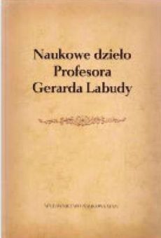 Naukowe dzieło Profesora Gerarda Labudy