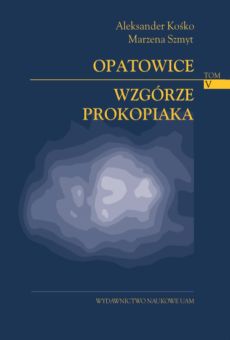 Opatowice – Wzgórze Prokopiaka, tom V