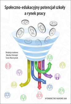 Społeczno-edukacyjny potencjał szkoły a rynek pracy (PDF)
