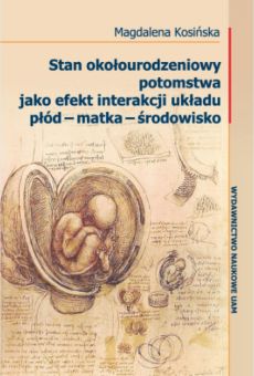 Stan okołourodzeniowy potomstwa jako efekt interakcji układu płód – matka – środowisko