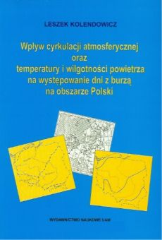 Wpływ cyrkulacji atmosferycznej oraz temperatury i wilgotności powietrza na występowanie dni z burzą na obszarze Polski