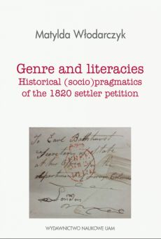 Genre and literacies: Historical (socio)pragmatics of the 1820 settler petition