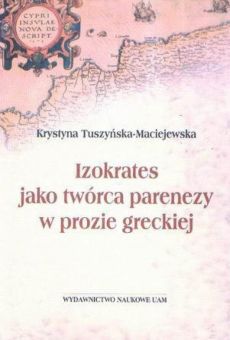 Izokrates jako twórca parenezy w prozie greckiej