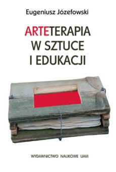 Arteterapia w sztuce i edukacji