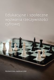 Edukacyjne i społeczne wyzwania rzeczywistości cyfrowej