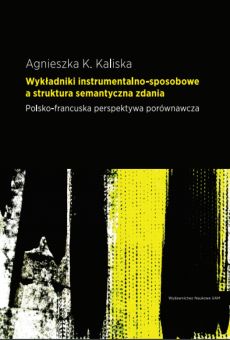 Wykładniki instrumentalno-sposobowe a struktura semantyczna zdania. Polsko-francuska perspektywa porównawcza