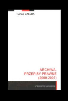 Archiwa. Przepisy prawne (2000–2007)