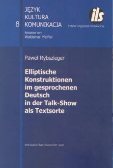 Elliptische Konstruktionen im gesprochenen Deutsch in der Talk-Show als Textsorte