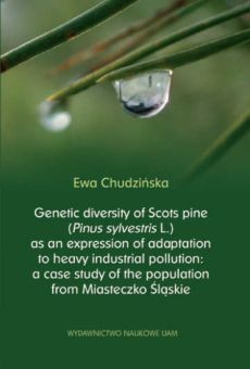Genetic diversity of Scots pine (Pinus sylvestris L.) as an expression of adaptation to heavy industrial pollution: a case study of the population from Miasteczko Śląskie
