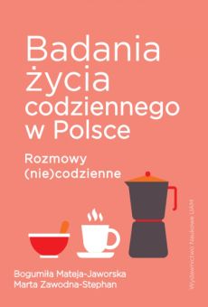 Badania życia codziennego w Polsce. Rozmowy (nie)codzienne