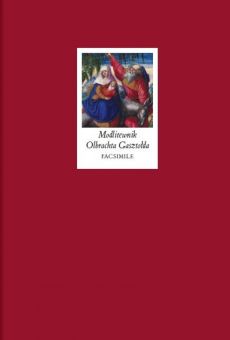 Modlitewnik Olbrachta Gasztołda kanclerza wielkiego litewskiego 1528 r.