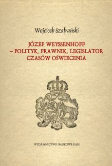 Józef Weyssenhoff – polityk, prawnik, legislator czasów Oświecenia