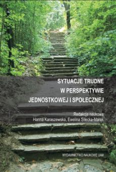 Sytuacje trudne w perspektywie jednostkowej i społecznej