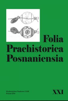 Folia Praehistorica Posnaniensia, XXI