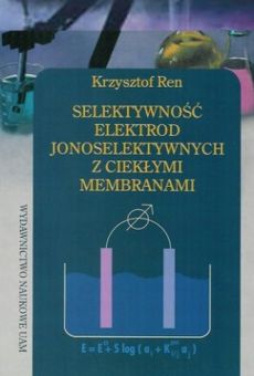 Selektywność elektrod jonoselektywnych z ciekłymi membranami