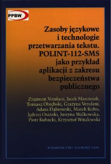Zasoby językowe i technologia przetwarzania tekstu POLINT-112-SMS jako przykład aplikacji z zakresu bezpieczeństwa publicznego