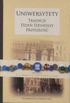 Uniwersytety. Tradycje. Dzień dzisiejszy. Przyszłość