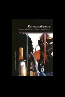 Karnawalizacja. Tendencje ludyczne w kulturze współczesnej
