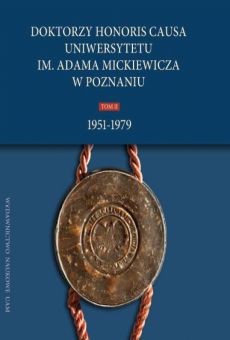 Doktorzy honoris causa Uniwersytetu im. Adama Mickiewicza w Poznaniu, tom II: 1951–1979