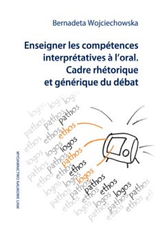 Enseigner les compétences interprétatives à l'oral. Cadre rhétorique et générique du débat