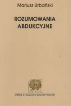 Rozumowania abdukcyjne. Modele i procedury