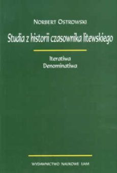 Studia z historii czasownika litewskiego. Iteratiwa. Denominatiwa