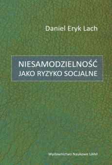 Niesamodzielność jako ryzyko socjalne