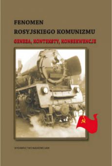 Fenomen rosyjskiego komunizmu. Geneza, konteksty, konsekwencje